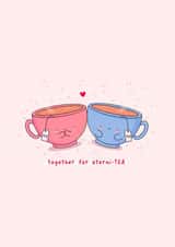 Cute tea pun card - anniversary card - punny card - Kawaii created by Rosalie Perl