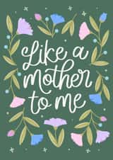 Like A Mother To Me — Mother's Day Card for Mother Figure Bonus Mum Step Mum created by by Rachel Manzano