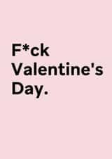 Funny Valentines Card - Friendship - F*ck Valentine's Day created by Thursday
