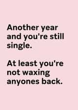 Funny Valentine's Card for Friends - Another year and you're still single created by Thursday