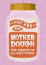 Mother Dough | Sourdough Baking Hobby | Mother's Day Card created by @tikkled.pink