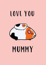 Love You Mummy Guinea Pig Card created by Hoobynoo