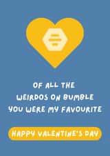 Funny Valentine's Day Card - Bumble - Dating Apps created by Lucky Jems Gifts