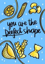 You are the perfect shape - cute body positive card for significant other created by Phoebe