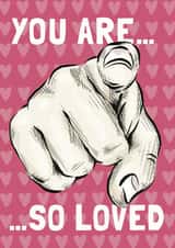 You are so loved valentine, friendship, positivity card created by Pogle & Twink
