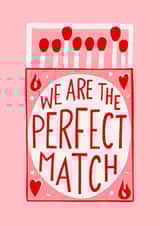We Are The Perfect Match Valentines and Anniversary card created by diaz made