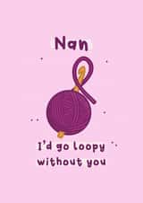 Mother’s Day for Nan - I’d go loopy - Crochet card created by Daniella Illustrates 