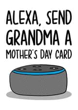 Funny Mothers Day Card | Alexa Card | Grandma created by TeePee Creations