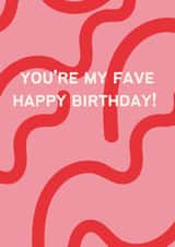 Aesthetic cute pink card for bestie partner - you’re my fave happy birthday! created by Robyn Pugh