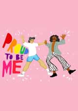 Proud To Be Me Pride Greeting Card created by Cards Inc.lusive