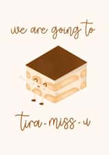 Cute Leaving Card - Tiramisu - Miss You - Pun created by iloustrations