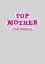 Top Mother, Would Recommend created by Jane Katherine Houghton