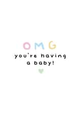 Cute New Baby Card - OMG - You're Having A Baby created by EK DESIGN