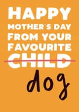 Cheeky Mother's Day Card - From the Dog created by Pickled Prints