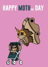 Happy Moth(ers) Day Mum! created by StueyWaters