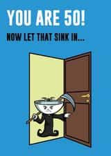 50th Birthday Today - Let that sink in... created by StueyWaters