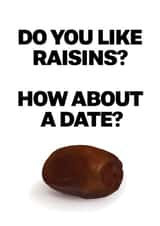 Funny Valentines Card - Do you like raisins? How about a date? created by @rsdesigns