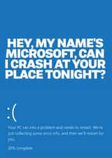Funny Valentines Card - My name's Microsoft, can i crash at your place tonight. created by @rsdesigns