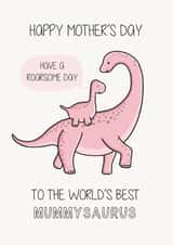 Cute Mother's Day Card - World's Best Mummysaurus - Roarsome created by Creaternet