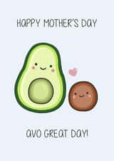 Cute Mother's Day Card - Avo Great Mother's Day! created by Creaternet