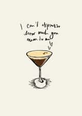 Valentine's Day 2023 Espresso Card - I can't espresso how much you mean to me. created by DesignCardStudio