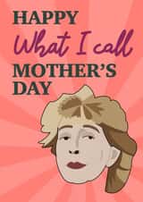 Funny Mother's Day card - Miranda Penny - Happy what I call Mother's Day created by Arlo & Co. Design