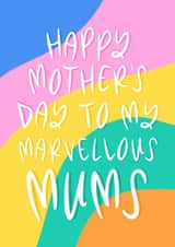 Marvellous Mums - Two Mums - LGBTQ - Rainbow -Mother's Day Card created by Muses & May
