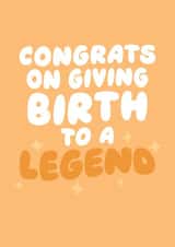 Congrats On Giving Birth To A Legend - Funny Mothers Day Card From Son/Daughter created by Studio Doodles