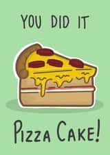 Cute Congratulations Card - You did it - Pizza Cake - Well done created by DC Cards