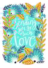 Sending You So Much Love - Thoughtful Friendship Love Card created by The Sunshine Bindery