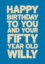 Funny Birthday Card - Fifty Year Old Willy created by Running with Scissors