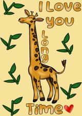 Cute Valentines card-Giraffe I Love You Long Time created by Apryl.Illustration 