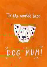 Cute Mother's Day Card to the World's Best Dog Mum! created by Amy Harwood