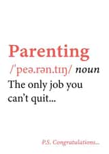 Funny Typography Definition New Baby Card - Parenting - Only Job You Can’t Quit created by @RoseDesignCards