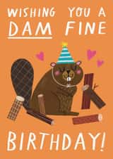 Cute & Funny Birthday Card  For Brother / Son - Damn Fine - Beaver Pun created by Alice Mole Illustration