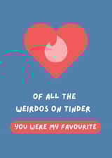 Cheeky Valentine's Day/Anniversary Card - Tinder - You Were my Favourite created by Lucky Jems Gifts
