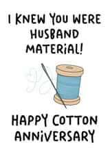 Funny Cotton Anniversary Card For Husband - 2nd Anniversary - Husband Material created by Stuck Shop Gifts