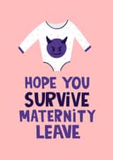Funny Maternity Leave Card - Hope You Survive - Babygrow Devil created by Lucy Maggie Designs