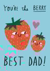 Cute Birthday or Father’s Day Card  For Dad - You’re The Berry Best Dad created by Alice Mole Illustration