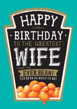 Funny Wife Birthday Card - Heinz Baked Beans created by la la la Designs