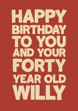 Funny Birthday Card - Forty Year Old Willy created by Running with Scissors