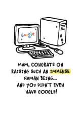 Funny Mother's Day Card for mum - Congrats on raising such as immense human. created by DesignShedCymru