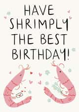 Shrimply the Best- Cute Pun Birthday Card created by Lauren Barclay