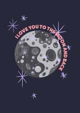Sweet Card For Significant Other - I Love You To The Moon And Back - Moon created by Brenna Eliza Designs
