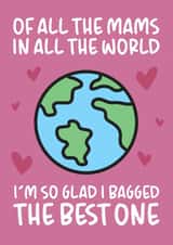 'I'm So Glad I Bagged The Best One' Mother's Day Card for Mam created by Brogan Thomas