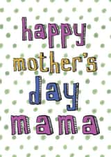 Happy Mother's Day Mama - Mother's Day card from baby created by Becka Griffin