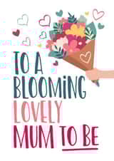 Cute Mother's Day Card - Blooming Lovely - Mum to Be created by Superlush Cards