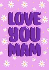 Cute Mother's Day Card - Love You Mam - Daisys created by Made_by_mayfly