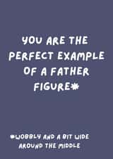 Cheeky Father's Day Card - Father Figure - Perfect Example created by original fox designs
