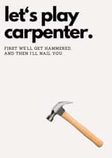 Anniversary/Valentine's Card for Significant Other - Let's Play Carpenter. created by BEX